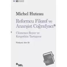 Reformcu Filozof ve Anarşist Coğrafyacı