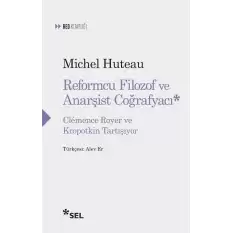 Reformcu Filozof Ve Anarşist Coğrafyacı - Clemence Royer Ve Kropotkin Tartışıyor