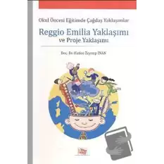 Reggio Emilia Yaklaşımı ve Proje Yaklaşımı