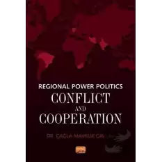 Regional Power Politics: Conflict and Cooperation