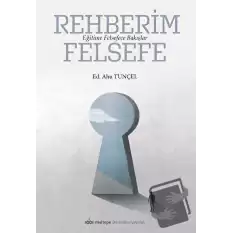 Rehberim Felsefe: Eğitime Felsefece Bakışlar