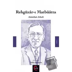 Rehgüzar-ı Matbuatta / Abdullah Zühdi