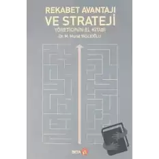 Rekabet Avantajı ve Strateji Yöneticinin El Kitabı