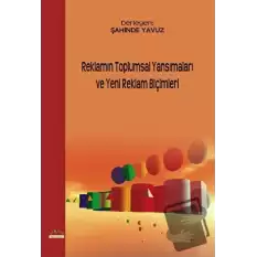 Reklamın Toplumsal Yansımaları ve Yeni Reklam Biçimleri