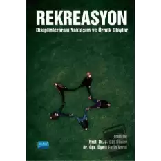 Rekreasyon: Disiplinlerarası Yaklaşım ve Örnek Olaylar