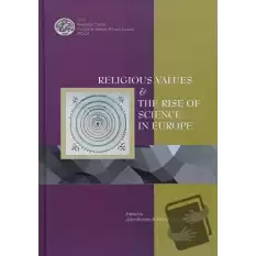 Religious Values and The Rise of Science in Europe