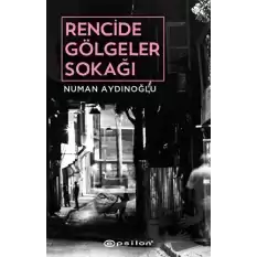 Rencide Gölgeler Sokağı