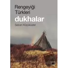 Rengeyiği Türkleri: Dukhalar