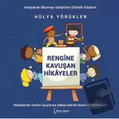 Rengine Kavuşan Hikayeler