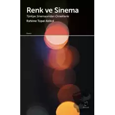 Renk ve Sinema - Türkiye Sinemasından Örneklerle