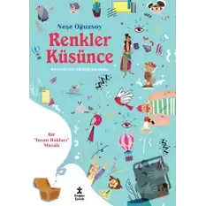 Renkler Küsünce - Bir İnsan Hakları Masalı