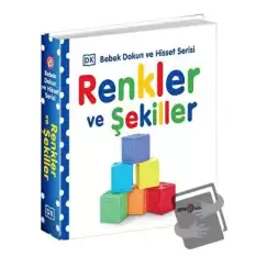 Renkler ve Şekiller / 0-2 Yaş Bebek Dokun Hisset (Ciltli)