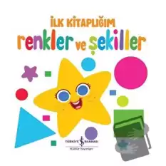 Renkler Ve Şekiller - İlk Kitaplığım (Ciltli)