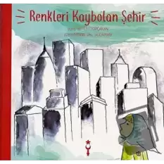 Renkleri Kaybolan Şehir