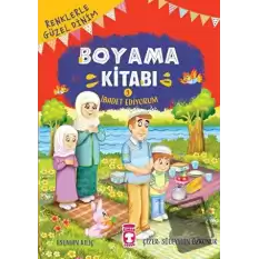 Renklerle Güzel Dinim Boyama Kitabı 3: İbadet Ediyorum