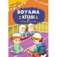 Renklerle Güzel Dinim Boyama Kitabım 4: Kitabım Kur’an