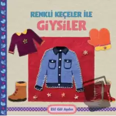 Renkli Keçeler ile Giysiler