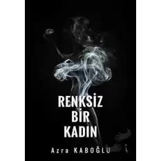 Renksiz Bir Kadın