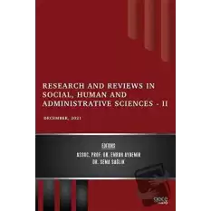 Research and Reviews in Social, Human and Administrative Sciences 2 - December 2021