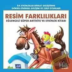 Resim Farklılıkları - Eğlenceli Süper Aktivite ve Etkinlik Kitabı