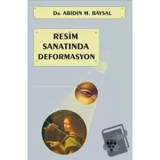 Resim Sanatında Deformasyon