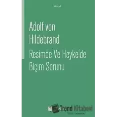 Resimde ve Heykelde Biçim Sorunu