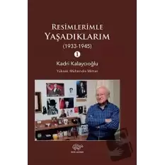 Resimlerimle Yaşadıklarım (1933-1945) 1