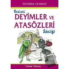 Resimli Deyimler ve Atasözleri Sözlüğü