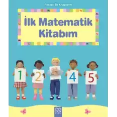 Resimli İlk Kitaplarım - İlk Matematik Kitabım