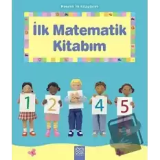 Resimli İlk Kitaplarım - İlk Matematik Kitabım