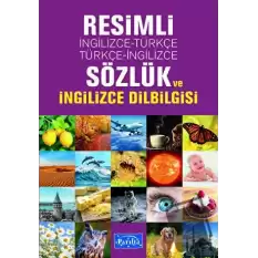 Resimli İngilizce-Türkçe / Türkçe-İngilizce Sözlük ve İngilizce Dilbilgisi