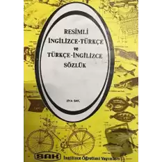 Resimli İngilizce - Türkçe ve Türkçe - İngilizce Sözlük (Ciltli)