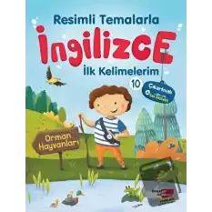 Resimli Temalarla İngilizce İlk Kelimelerim 10 - Orman Hayvanları