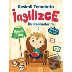 Resimli Temalarla İngilizce İlk Kelimelerim 2 - Benim Evim