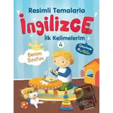 Resimli Temalarla İngilizce İlk Kelimelerim 4 - Benim Sınıfım