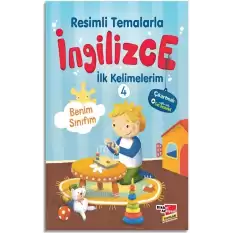 Resimli Temalarla İngilizce İlk Kelimelerim 4 - Benim Sınıfım