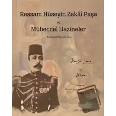 Ressam Hüseyin Zekai Paşa ve Mübeccel Hazineler