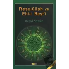 Resulullah ve Ehl-i Beyt’i