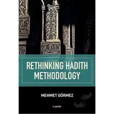 Rethinking Hadith Methodology