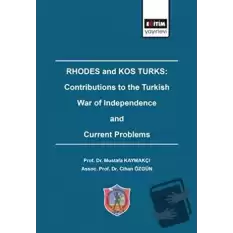 Rhodes and Kos Turks: Contributions to the Turkish War of Independence and Current Problems