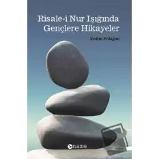 Risale-i Nur Işığında Gençlere Hikayeler