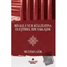 Risale-i Nur Külliyatına Eleştirel Bir Yaklaşım