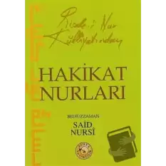 Risale-i Nur Külliyatından Hakikat Nurları