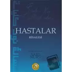 Risale-i Nur Külliyatından Hastalar Risalesi