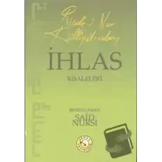 Risale-i Nur Külliyatından İhlas Risaleleri