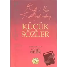 Risale-i Nur Külliyatından Küçük Sözler