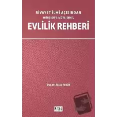 Rivayet İlmi Açısından Mürşidü’l-Müte’ehhil Evlilik Rehberi