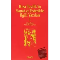 Rıza Tevfik’in Sanat ve Estetikle İlgili Yazıları 1