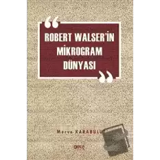 Robert Walserin Mikrogram Dünyası