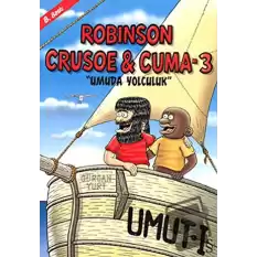 Robinson Crusoe ve Cuma 3 - Umuda Yolculuk